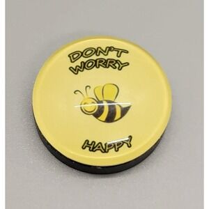 Don't Worry Bee Happy Magnet, 1 Inch Round Heavy Duty